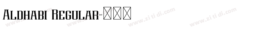 Aldhabi Regular字体转换 Aldhabi Regular字体转换